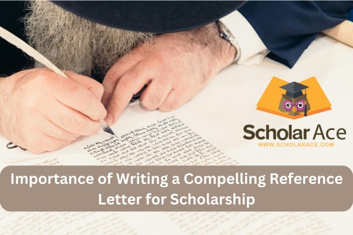 Importance of Writing a Compelling Reference Letter for Scholarship