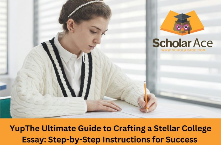 Stellar College Essay: Step-by-Step Instructions for Success