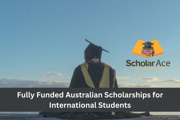 Fully Funded Australian Scholarships for International Students